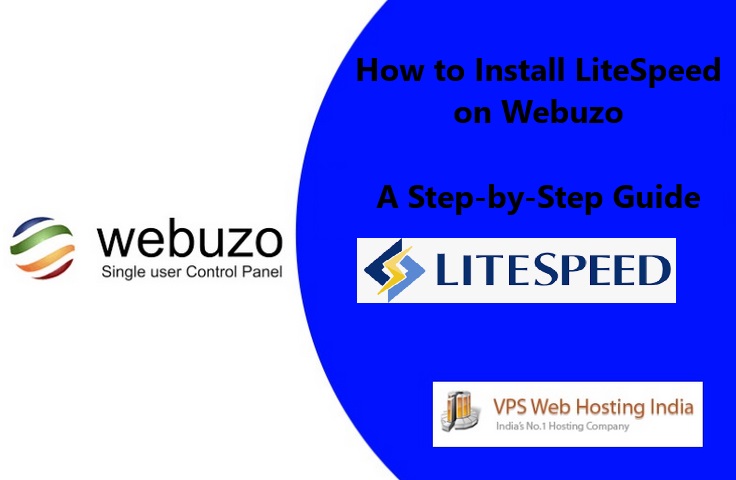 How to Install LiteSpeed on Webuzo: A Step-by-Step Guide