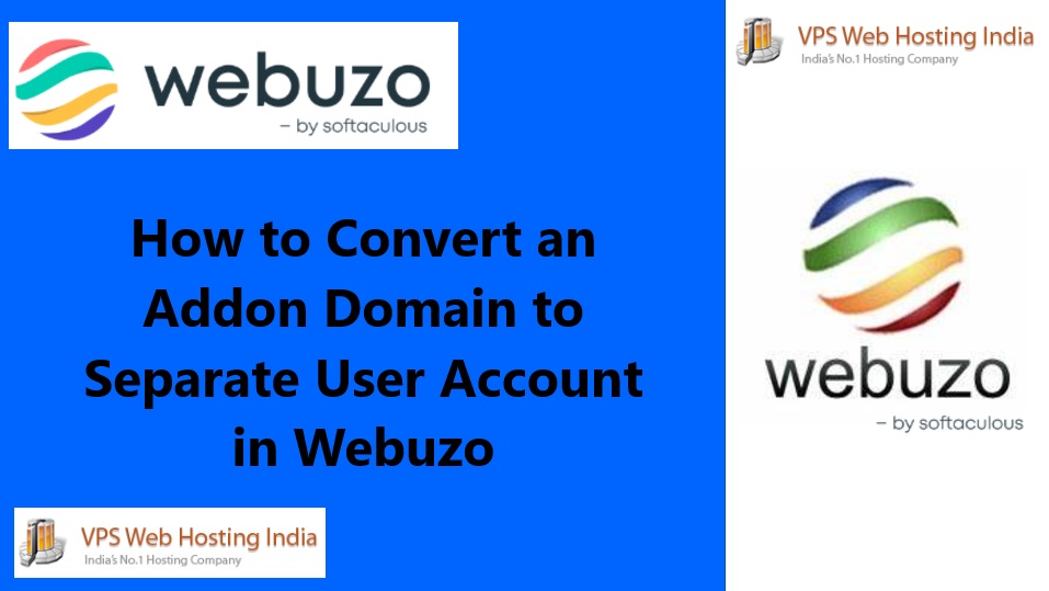 How to Convert an Addon Domain to Separate Account Webuzo