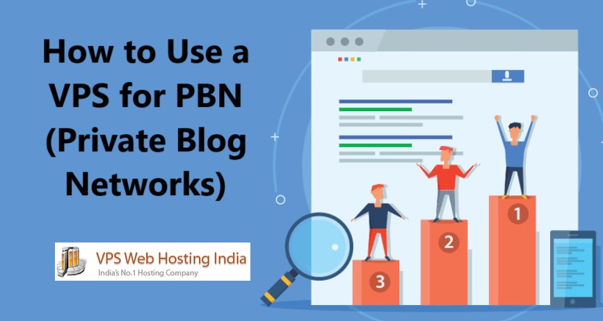 How to Use a VPS for PBN (Private Blog Networks)